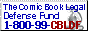 The Comic Book Legal Defense Fund: 1-800-99-CBLDF